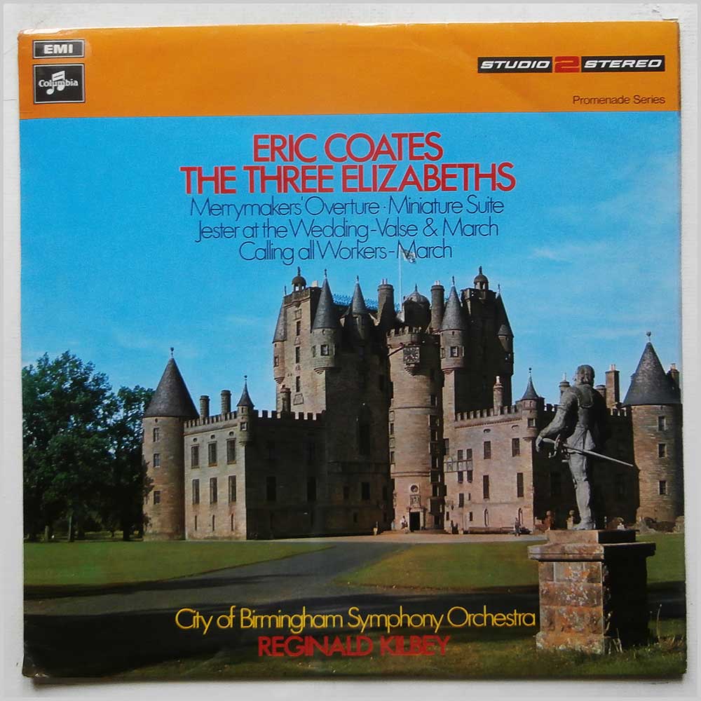 Eric Coates, City Of Birmingham Symphony Orchestra, Reginald Kilbey - The Three Elizabeths Suite  (TWO 361) 