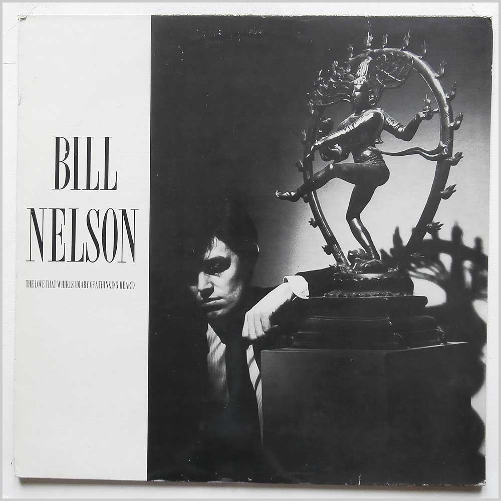 Bill Nelson - The Love That Whirls  (WHIRL 3) 