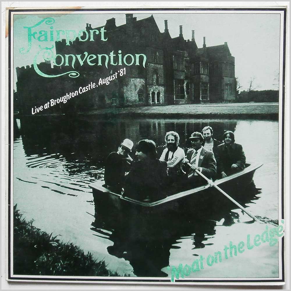 Fairport Convention - Live At Broughton Castle, August '81 Moat On The Ledge  (WR001) 