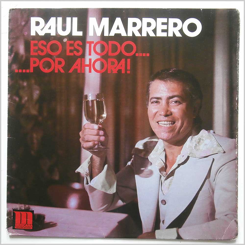 Raul Marrero - Eso Es Todo Por Ahora!  (XMX-142) 