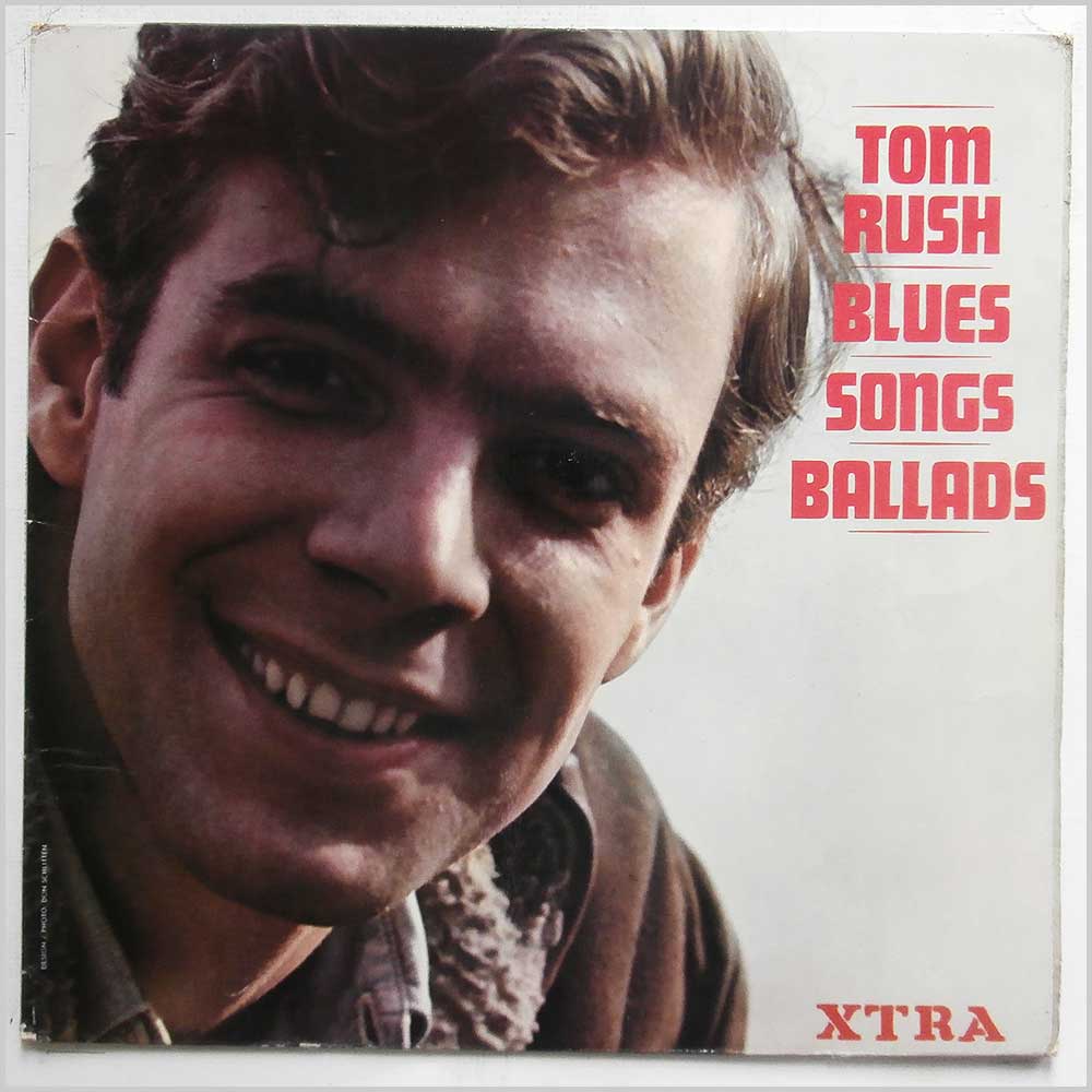 Tom Rush - Blues, Songs, Ballads  (XTRA 5024) 