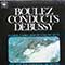 Pierre Boulez, The New Philharmonia Orchestra - Boulez Conducts Debussy: La Mer, L'Apres Midi D'un Faune, Jeux