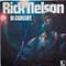 Rick Nelson - Rick Nelson In Concert