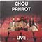 Chou Pahrot - Live