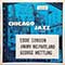 Eddie Condon and His Chicagoans, Jimmy McPartland and His Orchestra, George Wettling's Chicago Rhythm Kings - Chicago Jazz